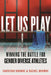 Let Us Play: Winning the Battle for Gender Diverse Athletes by Harrison Browne