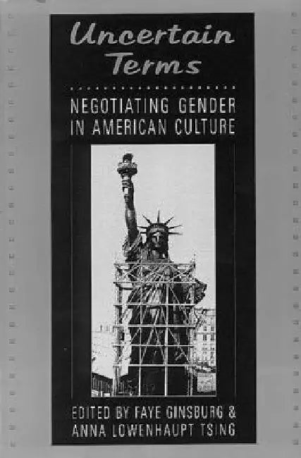 Uncertain Terms: Negotiating Gender in American Culture by Faye Ginsburg, Lowenhaupt Tsing
