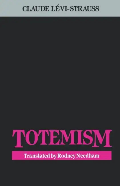 Totemism by Claude Levi-Strauss