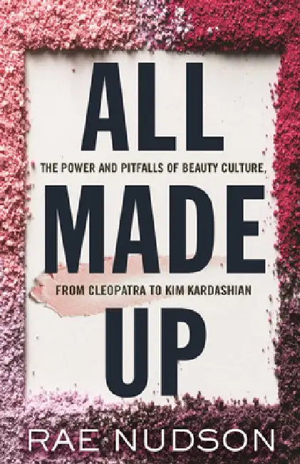All Made Up by Rae Nudson