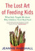 The Lost Art of Feeding Kids: What Italy Taught Me about Why Children Need Real Food by Jeannie Marshall