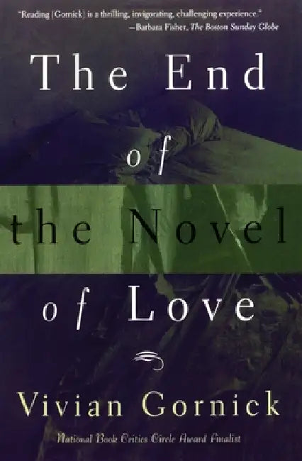The End of The Novel of Love by Vivian Gornick