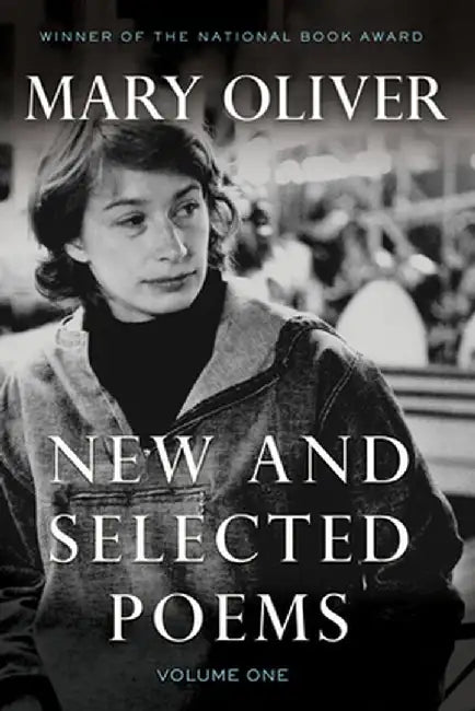 New and Selected Poems, Volume One by Mary Oliver
