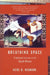 Breathing Space: A Spiritual Journey in the South Bronx by Heidi Neumark