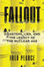Fallout: Disasters, Lies, and the Legacy of the Nuclear Age by Fred Pearce