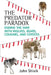 The Predator Paradox: Ending the War with Wolves, Bears, Cougars, and Coyotes by John A. Shivik