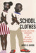 School Clothes: A Collective Memoir of Black Student Witness by Jarvis R. Givens