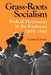 Grass-Roots Socialism: Radical Movements in the Southwest, 1895-1943 by James R. Green