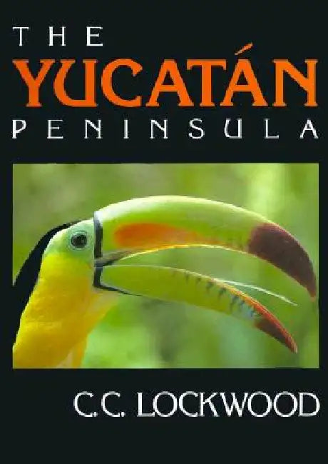 Yucatan Peninsula by C. C. Lockwood