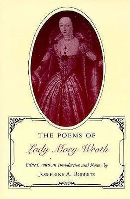 The Poems of Lady Mary Wroth by Mary Wroth