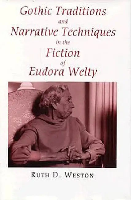 Gothic Traditions and Narrative by Ruth D. Weston