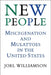 New People: Miscegenation and Mulattoes in the United States (Revised) by Joel Williamson