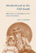 Motherhood in the Old South (Revised) by Sally G. McMillen