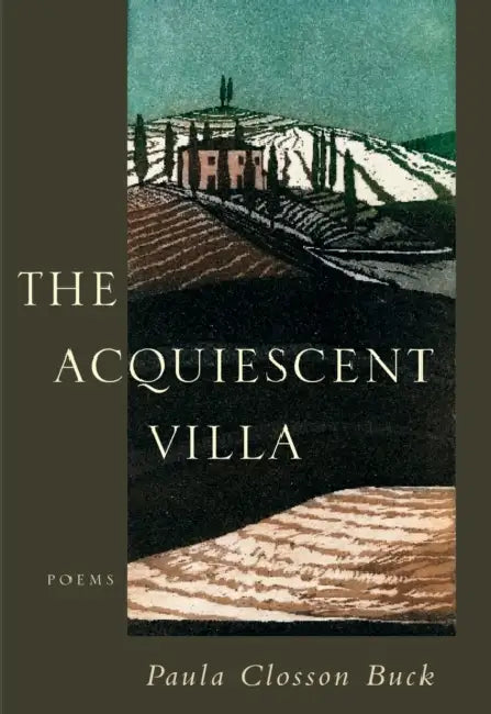 The Acquiescent Villa by Paula Closson Buck