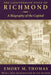 The Confederate State of Richmond: A Biography of the Capital by Emory M. Thomas