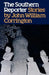 The Southern Reporter and Other Stories by John William Corrington