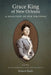 Grace King of New Orleans: A Selection of Her Writings by Grace King, Robert B. Bush