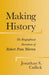 Making History: The Biographical Narratives of Robert Penn Warren by Jonathon S. Cullick