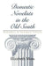 Domestic Novelists in the Old South: Defenders of Southern Culture by Elizabeth Moss
