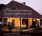 Natchitoches and Louisiana's Timeless Cane River by Philip Gould