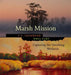 Marsh Mission: Capturing the Vanishing Wetlands by C. C. Lockwood