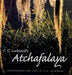 C. C. Lockwood's Atchafalaya by C. C. Lockwood