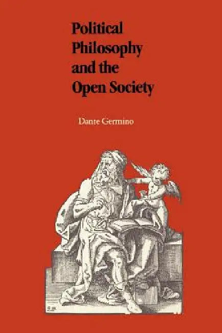 Political Philosophy and the Open Society by Dante Germino