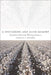 A Disturbing and Alien Memory: Southern Novelists Writing History by Douglas L. Mitchell