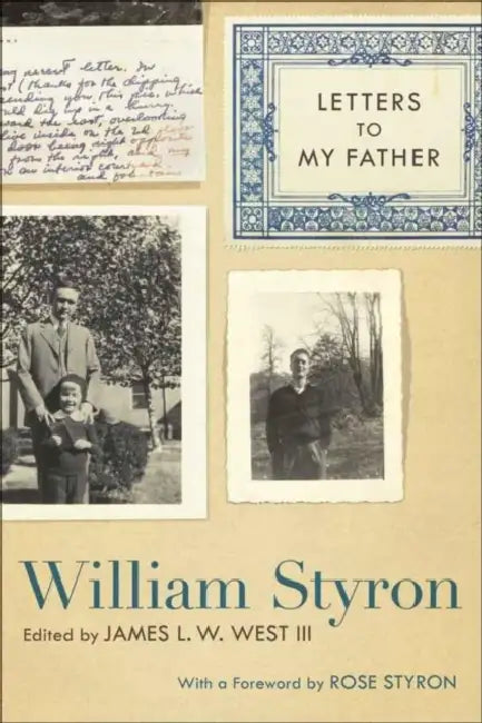 Letters to My Father by William, Rose Styron