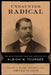 Undaunted Radical: The Selected Writings and Speeches of Albion W. Tourgée by Mark Elliott, John David Smith