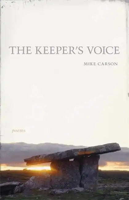 The Keeper's Voice: Poems by Mike Carson