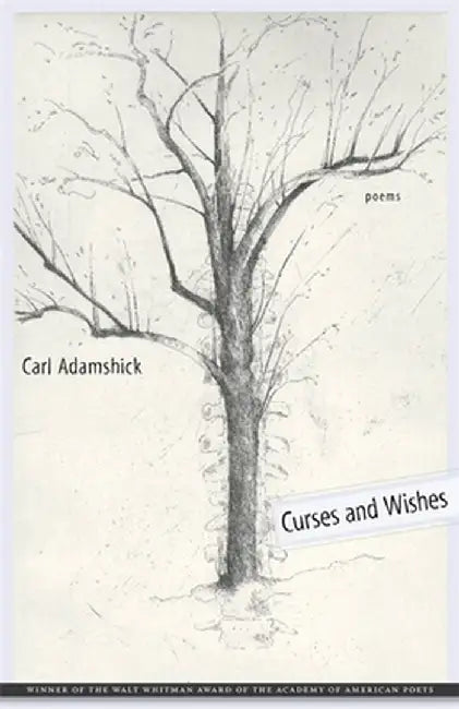Curses and Wishes: Poems by Carl Adamshick