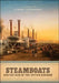 Steamboats and the Rise of the Cotton Kingdom by Robert H. Gudmestad