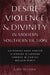 Desire, Violence, & Divinity in Modern Southern Fiction: Katherine Anne Porter, Flannery O'Connor, Cormac McCarthy, Walker Percy by Gary M. Ciuba