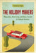 The Holiday Makers: Magazines, Advertising, and Mass Tourism in Postwar America by Richard K. Popp