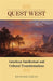 Quest West: American Intellectual and Cultural Transformations by Richard Lehan