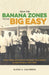 From the Banana Zones to the Big Easy: West Indian and Central American Immigration to New Orleans, 1910-1940 by Glenn A. Chambers