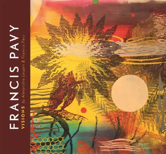 Francis Pavy: Visions by Alexandre Leupin