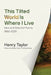 This Tilted World Is Where I Live: New and Selected Poems, 1962-2020 by Henry Taylor
