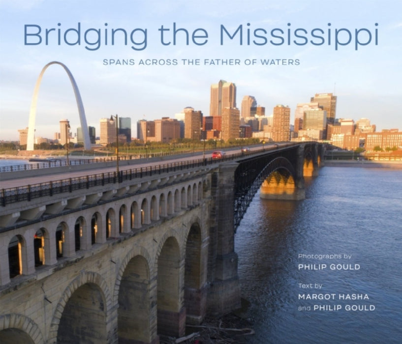 Bridging the Mississippi: Spans Across the Father of Waters