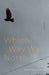 Which Way Was North: Poems by Anne Pierson Wiese