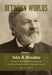 Between Worlds: John A. Broadus, the Southern Baptist Seminary, and the Prospects of the New South by Eric C. Smith