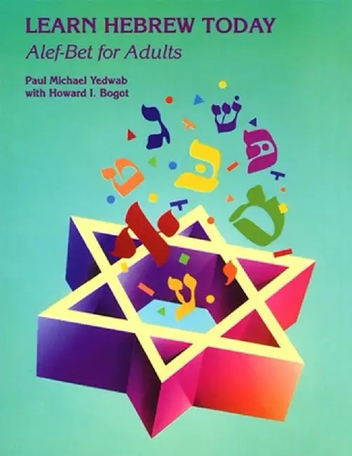Learn Hebrew Today: ALEF-Bet for Adults by Paul Michael Yedwab