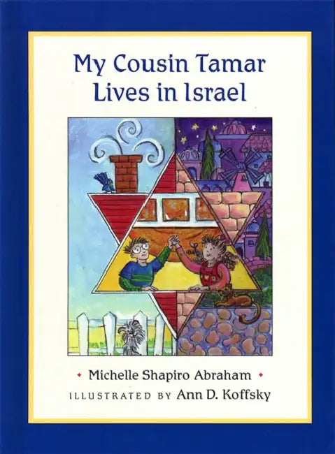 My Cousin Tamar Lives in Israel (Boardbook) by Michelle Shapiro Abraham, Ann D. Koffsky