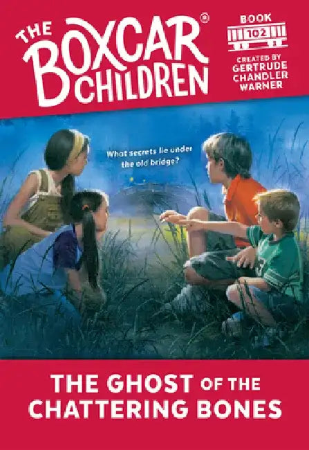 The Ghost of the Chattering Bones by Gertrude Chandler Warner