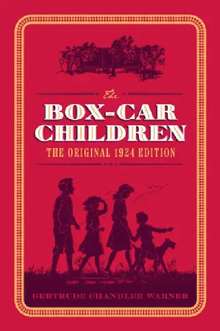 The Box-Car Children: The Original 1924 Edition by Gertrude Chandler Warner