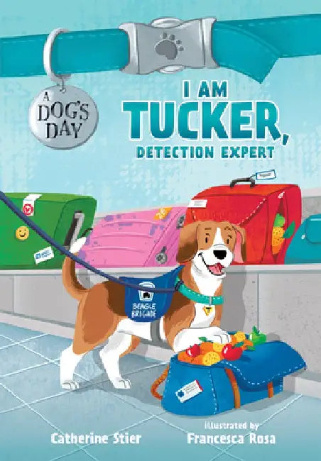 I Am Tucker, Detection Expert by Catherine Stier
