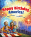 Happy Birthday, America! by Roxanne Troup, Jennifer Doehring