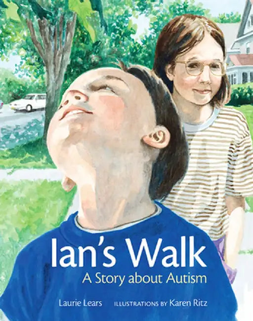 Ian's Walk: A Story about Autism by Laurie Lears