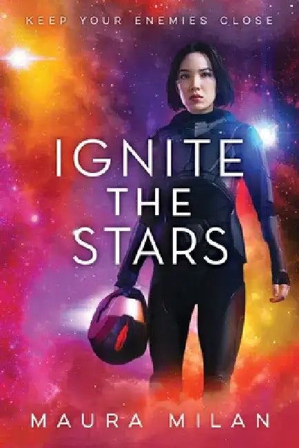 Ignite the Stars: Volume 1 by Maura Milan